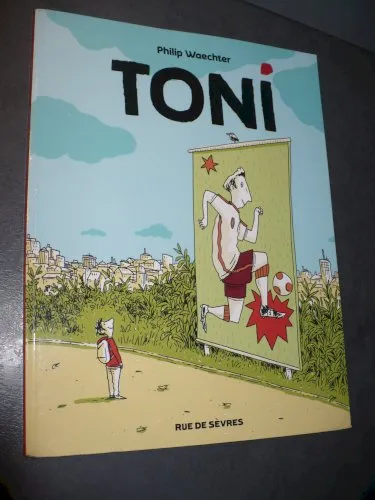 bande dessinée jeunesse **TONI** Philip Waechter