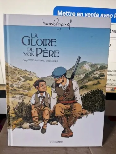 BD - LA GLOIRE DE MON PERE / PAGNOL, SCOTTO, STOFFEL, TANCO, GRAND ANGLE, BAMBOO