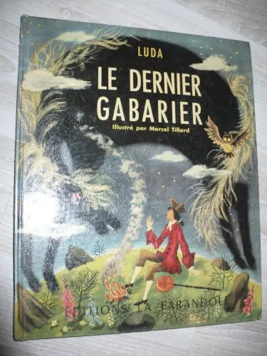 **le dernier gabarier**contes de métiers .LUDA.illustré par Marcel Tillard
