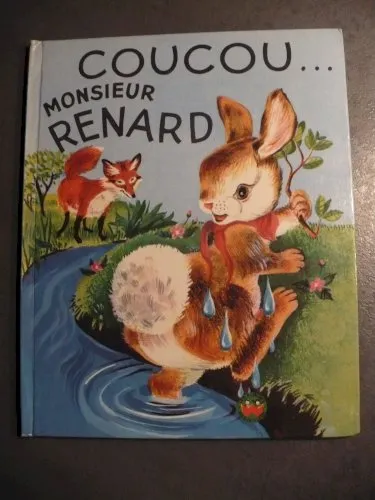 les albums merveilleux **coucou... monsieur renard** 1954