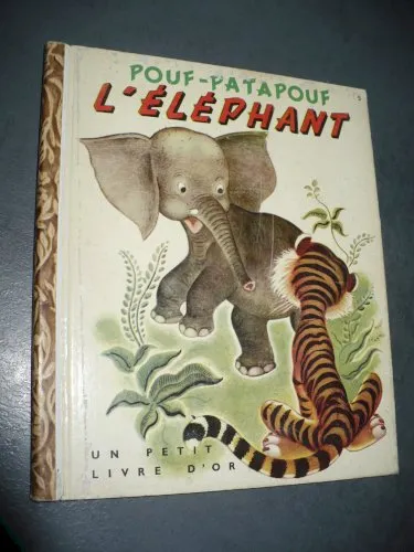 **pouf-patapouf l'éléphant** un petit livre d'or. 1950