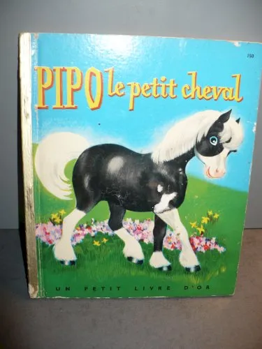 un petit livre d'or**PÏPO le petit cheval** 1957